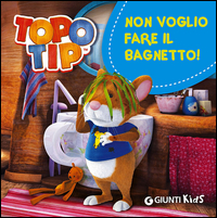 Non_Voglio_Fare_Il_Bagnetto_Topo_Tip_-Mazzola_Valentina