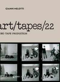 Gianni_Melotti_Art_Tapes_22_-Aa.vv._Tozzi_M._M._(cur.)