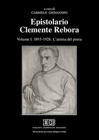 Epistolario Clemente Rebora Vol. I 1839-1928  di Giovannini Carmelo (cur) - Libro
