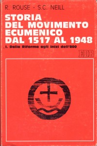 Storia Del Movimento Ecumenico Dal Dalla Rifo  di Rouse Ruth; Neill Stephen C. - Libro
