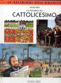 Sguardo Del Cattolicesimo  di Ries Julien - Libro