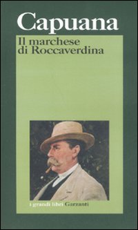 Marchese Di Roccaverdina (il) di Capuana Luigi - libri Marchese Di Roccaverdina (il) di Capuana Luigi - libri