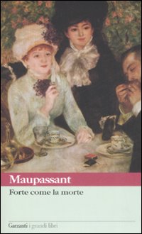 Forte_Come_La_Morte-Maupassant_Guy_De