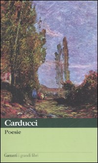 Poesie di Carducci Giosue` - libri Poesie di Carducci Giosue` - libri