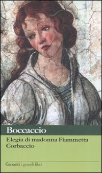 Elegia Di Madonna Fiammetta-corbaccio di Boccaccio Giovanni; Erbani F. - Libro Elegia Di Madonna Fiammetta-corbaccio di Boccaccio Giovanni; Erbani F. - Libro