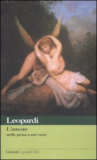 Amore di Leopardi Giacomo - libri Amore di Leopardi Giacomo - libri