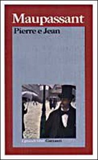 Pierre E Jean di Maupassant Guy De - libri Pierre E Jean di Maupassant Guy De - libri