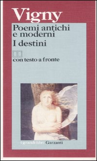 Poemi Antichi E Moderni - I Destini di Vigny - Libro Poemi Antichi E Moderni - I Destini di Vigny - Libro