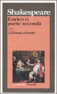 Enrico Iv - Parte Seconda di Shakespeare William - Libro