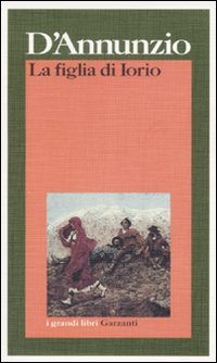 Figlia Di Iorio di D`annunzio Gabriele - libri Figlia Di Iorio di D`annunzio Gabriele - libri