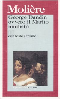 George Dandin Ovvero Il Marito Umiliato  Gl  di Moliere - Libro