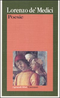 Poesie (de Medici) di De Medici Lorenzo - libri Poesie (de Medici) di De Medici Lorenzo - libri