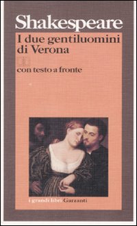Due Gentiluomini Di Verona di Shakespeare William - Libro Due Gentiluomini Di Verona di Shakespeare William - Libro