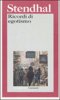 Ricordi Di Egotismo  di Stendhal - Libro