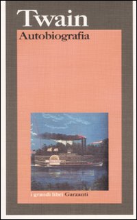 Autobiografia (twain) di Twain Mark - Libro Autobiografia (twain) di Twain Mark - Libro
