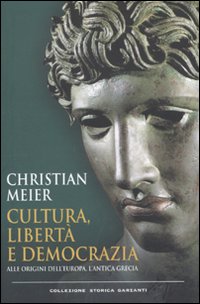 Cultura_Liberta`_E_Democrazia_Alle_Origini_Dell`eu-Meier_Christian