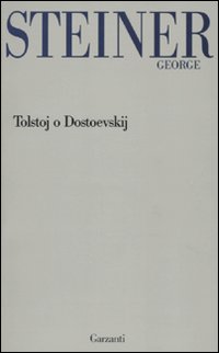 Tolstoj_O_Dostoevskij_-Steiner_George