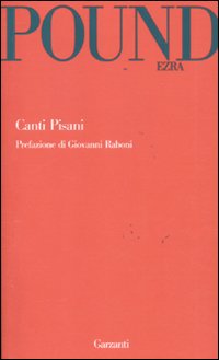 Canti Pisani di Pound Ezra - Libro Canti Pisani di Pound Ezra - Libro