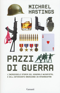 Pazzi_Di_Guerra._L`incredibile_Storia_Del_Generale_Mcchrystal_E_Dell`intervento_Americano_In_Afg..._-Hastings_Michael