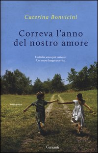 Correva_L`anno_Del_Nostro_Amore_-Bonvicini_Caterina