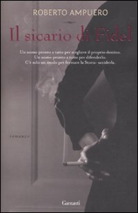Sicario Di Fidel di Ampuero Roberto - libri Sicario Di Fidel di Ampuero Roberto - libri