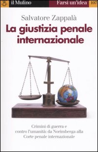 Giustizia Penale Internazionale (la)  di Zappala` Salvatore - Libro