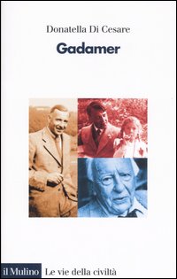 Gadamer  di Di Cesare Donatella - Libro Gadamer  di Di Cesare Donatella - Libro