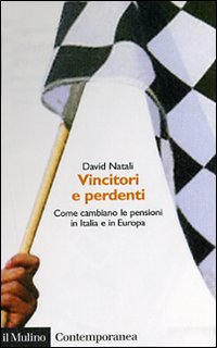 Vincitori E Perdenti Come Cambiano Le Pension  di Natali David - Libro