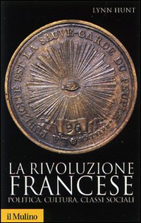 Rivoluzione_Francese_Politica_Cultura_Classi_-Hunt_Lynn