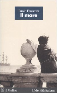 Mare (il)  di Frascani Paolo - libri