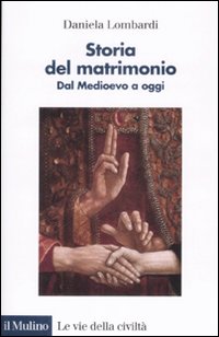 Storia_Del_Matrimonio._Dal_Medioevo_A_Oggi_-Lombardi_Daniela