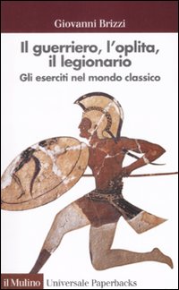 Guerriero_L`oplita_Il_Legionario_-Brizzi_Giovanni