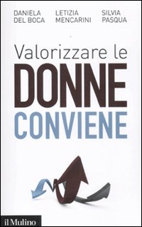 Valorizzare_Le_Donne_Conviene_-Del_Boca_Daniela_Mencarini_Let