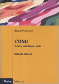 Onu_Il_Diritto_Delle_Nazioni_Unite_-Marchisio_Sergio