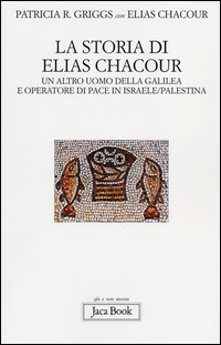 Storia_Di_Elias_Chacour_-Griggs_Patricia_R._Chacour_Eli