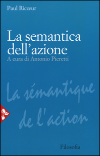 Semantica Dell`azione (la) di Ricoeur Paul - libri Semantica Dell`azione (la) di Ricoeur Paul - libri