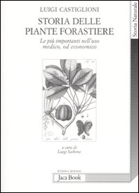 Storia Delle Piante Forastiere di Castiglioni Luigi - libri Storia Delle Piante Forastiere di Castiglioni Luigi - libri