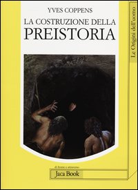 Costruzione_Della_Preistoria_-Coppens_Yves