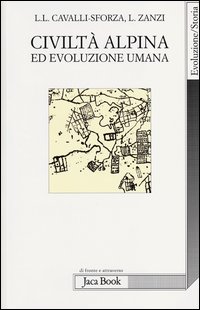 Civilta`_Alpina_Ed_Evoluzione_Umana_-Cavalli_Sforza_Luigi_L._Zanzi