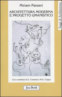 Architettura Moderna E Progetto Umanistico  di Panzeri Miriam - Libro
