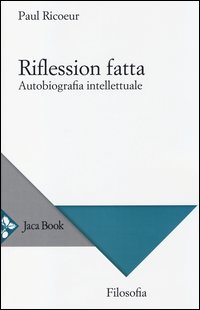 Riflession Fatta Autobiografia Intellettuale  di Ricoeur Paul - libri