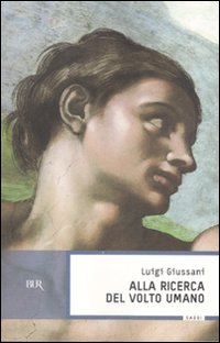 Alla_Ricerca_Del_Volto_Umano_-Giussani_Luigi