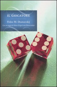 Giocatore (il) di Dostoevskij Fedor - libri Giocatore (il) di Dostoevskij Fedor - libri