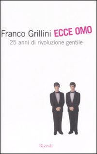 Ecce_Omo._25_Anni_Di_Rivoluzione_Gentile_-Grillini_Franco;_Maragnani_Lau