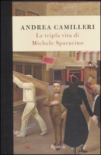 Tripla_Vita_Di_Michele_Sparacino_(la)_-Camilleri_Andrea