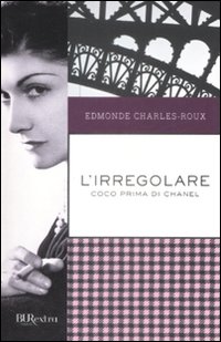 Irregolare._Coco_Prima_Di_Chanel_(l`)_-Charles-roux_Edmond