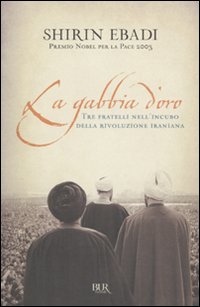 Gabbia_D%60oro_Tre_Fratelli_Nell%60incubo_Della_-Ebadi_Shirin