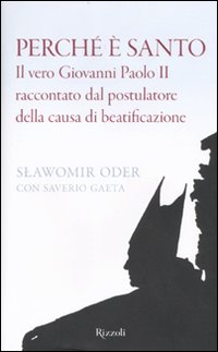 Perche`_E`_Santo_Vero_Giovanni_Paolo_Ii_-Oder_Slawomir;_Gaeta_Saverio