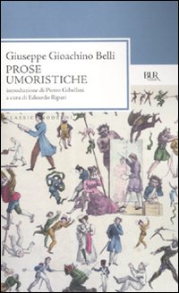 Prose Umoristiche  di Belli Giuseppe G. - Libro Prose Umoristiche  di Belli Giuseppe G. - Libro