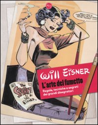 Arte_Del_Fumetto_Regole_Tecniche_Segreti_-Eisner_Will;_Gadducci_F._(cur.